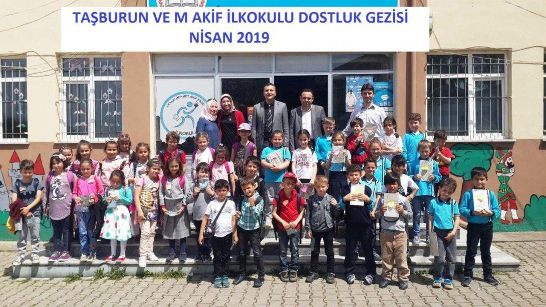  Taşburun İlkokulu ve Mehmet Akif Ersoy İlkokulu Arasında Dostluk Köprüsü