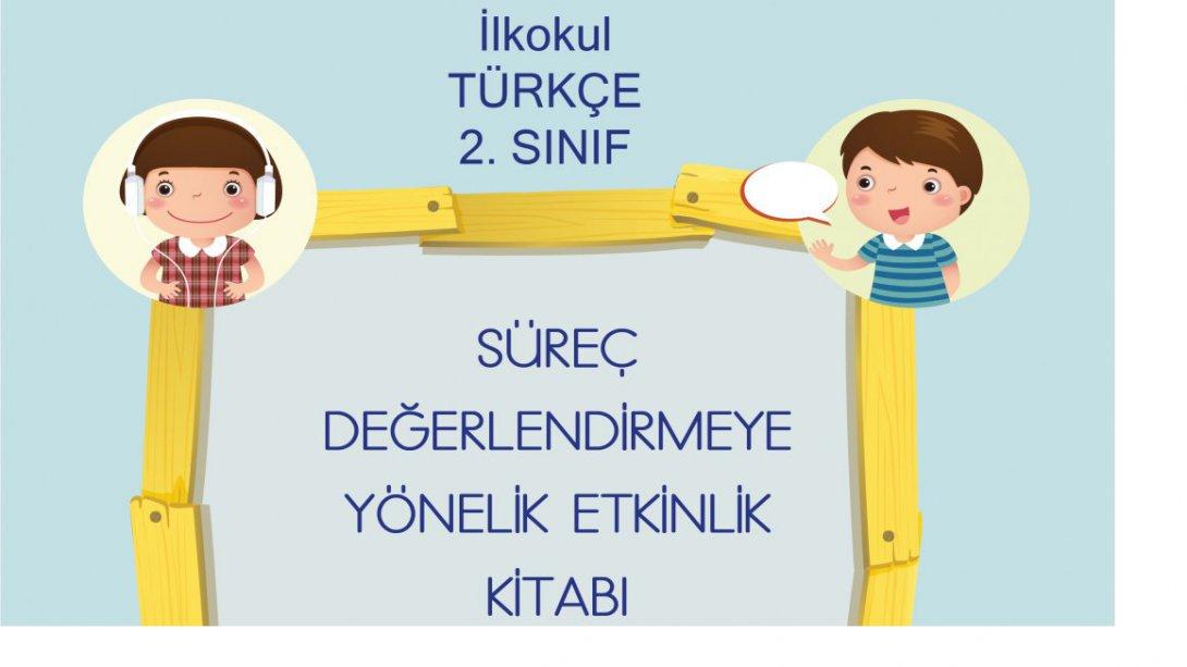 İlkokul Türkçe 2. Sınıf Süreç Değerlendirmeye Yönelik Etkinlik Kitabı Yayımlandı
