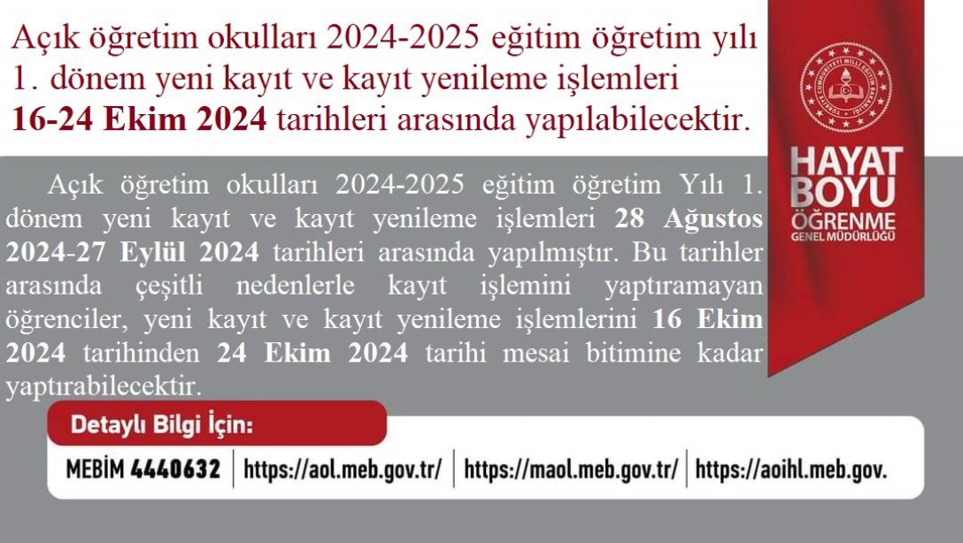 AÇIK ÖĞRETİM OKULLARI 2024-205 EĞİTİM ÖĞRETİM YILI YENİ KAYIT VE KAYIT YENİLEME İŞLEMLERİ 16-24 EKİM 2024 TARİHLERİ ARASINDA YAPILABİLECEKTİR